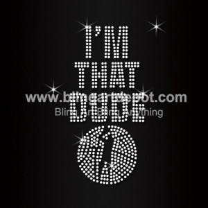 I'm That Dude Rhinestone Basketball Heat Transfers